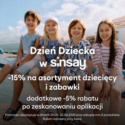 Promocja DZIEŃ DZIECKA W SINSAY DZIEŃ DZIECKA W SINSAY