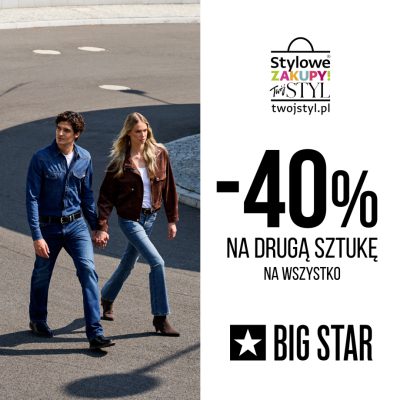 STYLOWE ZAKUPY Z BIG STAR! -40% NA DRUGĄ SZTUKĘ!