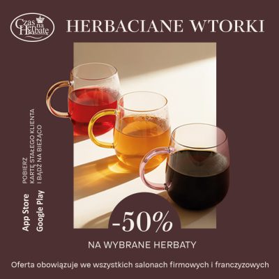 Herbaciane Wtorki w Czas na Herbatę!