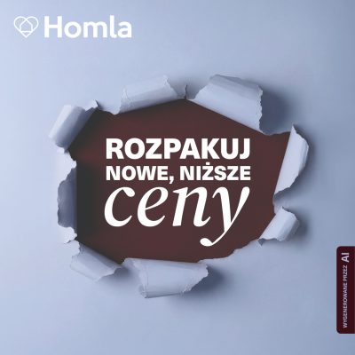 Rozpakuj nowe, niższe ceny w Homla!