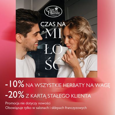 Promocja Akcja Walentynki – Czas na Herbatę! Akcja Walentynki – Czas na Herbatę!