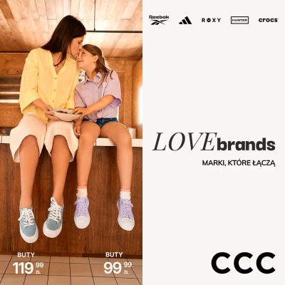 Promocja CCC LOVE BRANDS – kultowe marki dla całej rodziny CCC LOVE BRANDS – kultowe marki dla całej rodziny