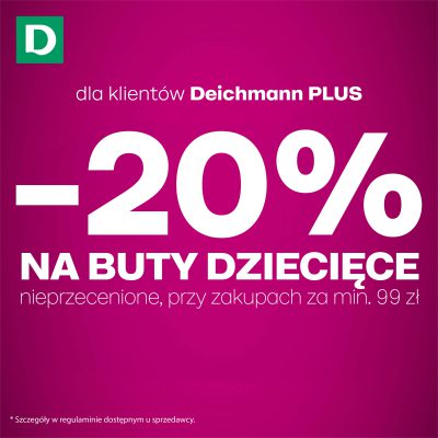 Promocja -20% na buty dziecięce w DEICHMANN -20% na buty dziecięce w DEICHMANN