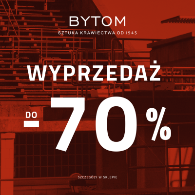 Promocja Wyprzedaż w BYTOM do -70% Wyprzedaż w BYTOM do -70%