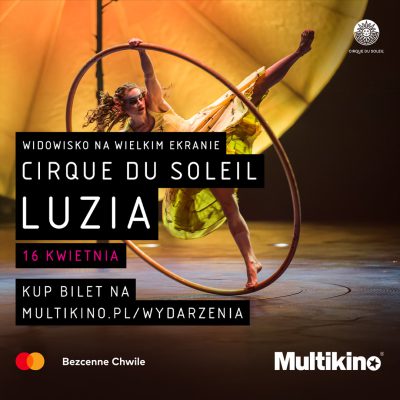 Magia Cirque du Soleil w aż 3 odsłonach na wielkim ekranie w Multikinie