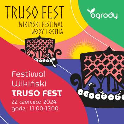 Festiwal Truso Fest w Ogrodach!