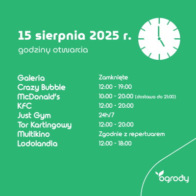 CH Ogrody w piątek, 15 sierpnia