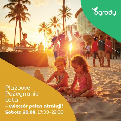 Promocja Plażowe Pożegnanie Lata w CH Ogrody Plażowe Pożegnanie Lata w CH Ogrody