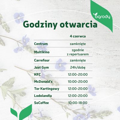 Godziny otwarcia CH Ogrody – 4 czerwca