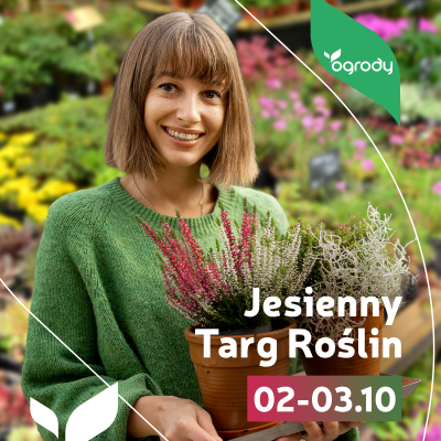 Jesienny Targ Roślin w Ogrodach! Powitaj jesień w swoim domu i ogrodzie