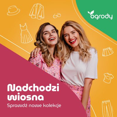 Wiosenna energia opanowała Ogrody!