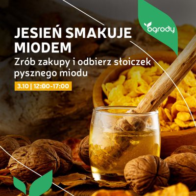 Jesień smakuje miodem! Zrób zakupy i odbierz słodki upominek w Ogrodach