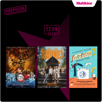 Trzy filmy premierowo w Multikinie!