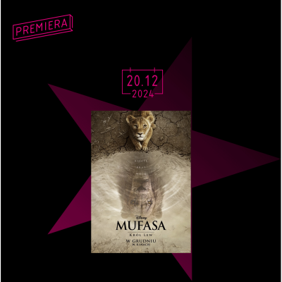 „Mufasa: Król lew” premierowo w Multikinie!