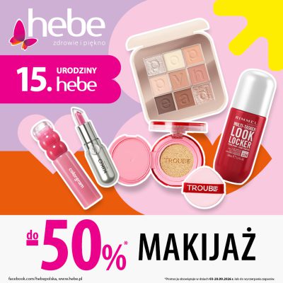 Promocja 15. URODZINY HEBE! 15. URODZINY HEBE!